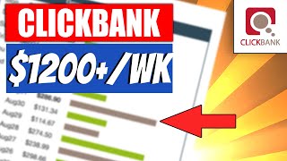 $1200/Week Clickbank NEW Method (Offer Selection & New Traffic Method, FULL WALKTHROUGH)