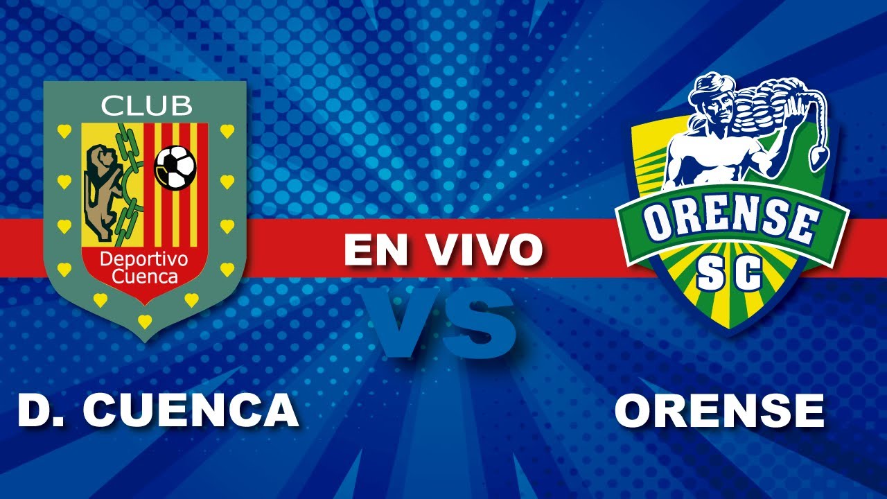 DEPORTIVO CUENCA VS ORENSE - CAMPEONATO NACIONAL - 22-03-2021 - YouTube