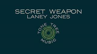 Laney Jones - "Secret Weapon"