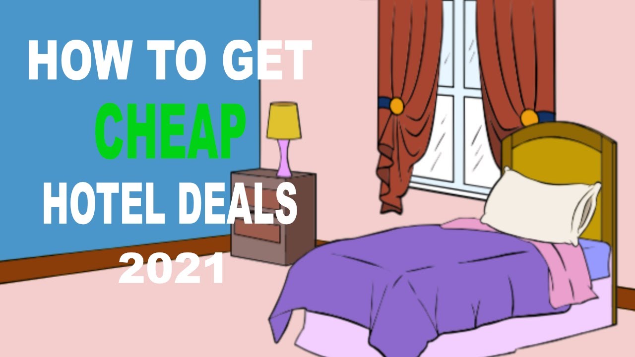 How to get cheap hotel deals 2021 YouTube