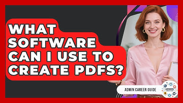 What Software Can I Use To Create PDFs? - Admin Career Guide