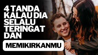 4 TANDA DIA SELALU MEMIKIRKAN KITA - Petik Cinta