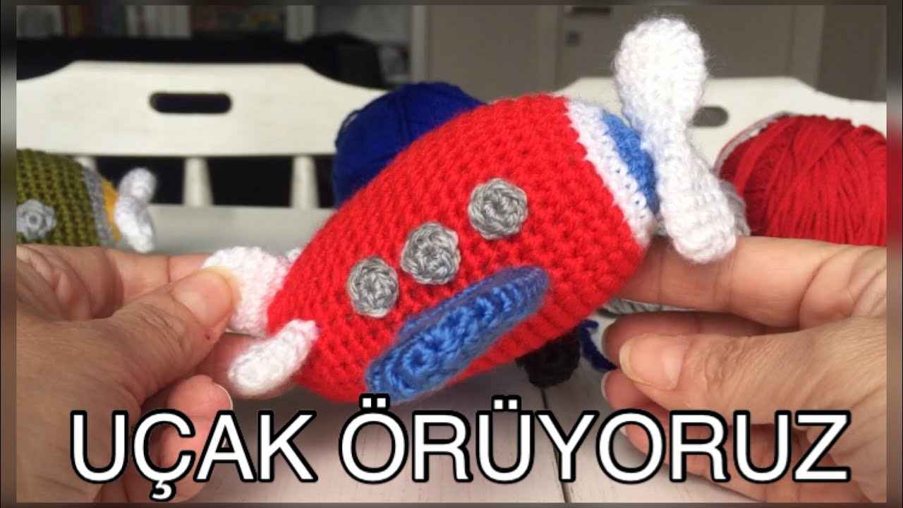 AMIGURUMI UCAK TARİFİ -1