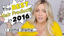 The Best Hair Products in 2016 + Some Drama.