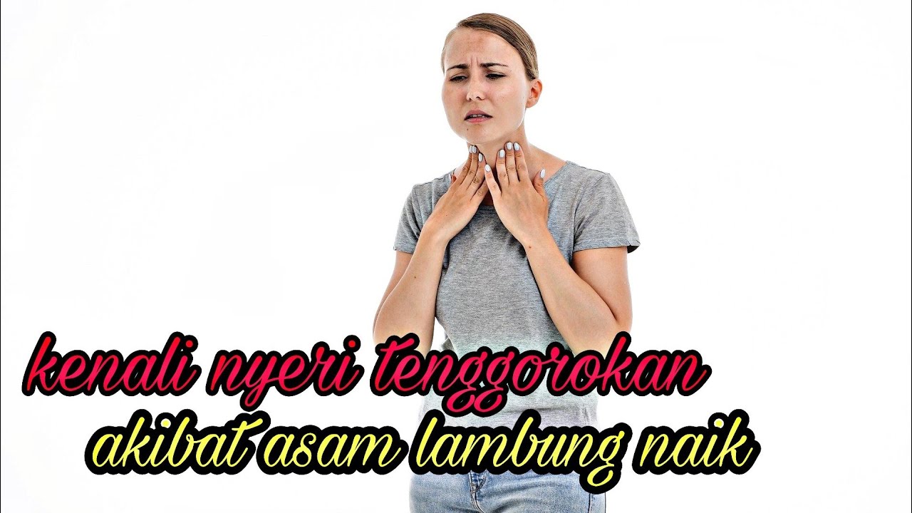 Radang Tenggorokan Akibat Asam Lambung Naik Bagaimana Cara Mengatasinya