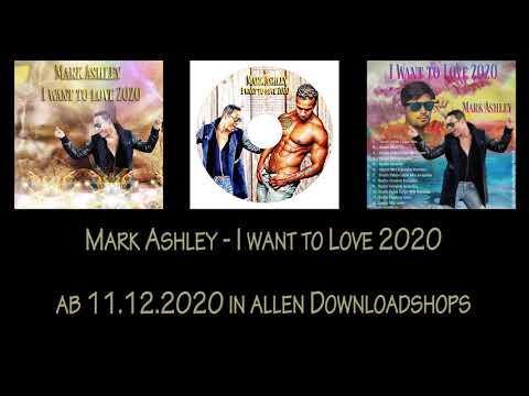 Mark Ashley - I want to Love 2020 neue CD