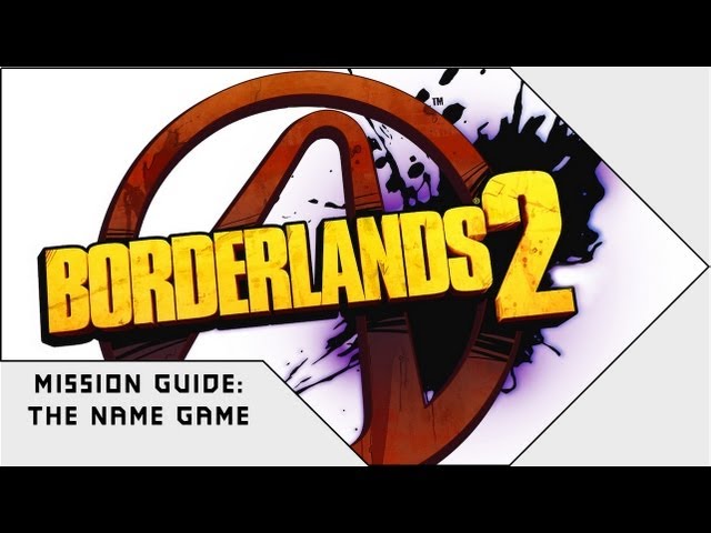 Borderlands 2 - The Name Game Mission Guide - BetterGamerZone