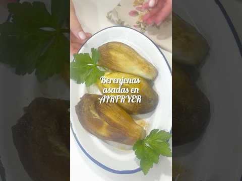Berenjenas asadas en freidora de aire: fáciles, tiernas y deliciosas. #youtubeshorts  #berenjenas
