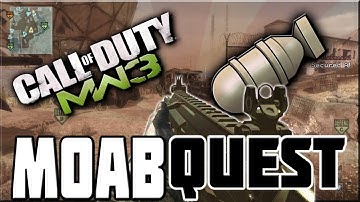 QUEST FOR THE MOAB! - MODERN WARFARE 3