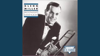 Video thumbnail of "Glenn Miller - Moonlight Serenade (1989 Remastered)"
