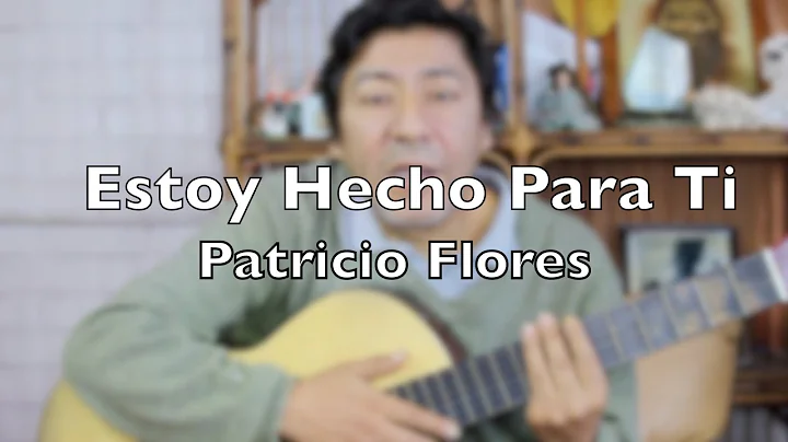 Patricio Flores Estoy Hecho Para Ti