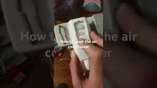 How to reset the air conditioner How to reset the air conditioner