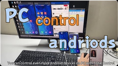 How to Manage Two Android Phones Simultaneously on PC？