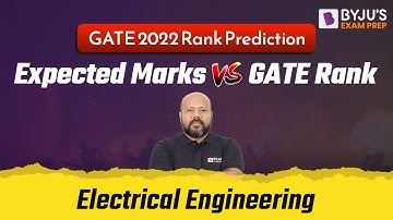 GATE 2022 Rank Prediction | Electrical Engineering | Expected Marks vs GATE Rank | BYJU