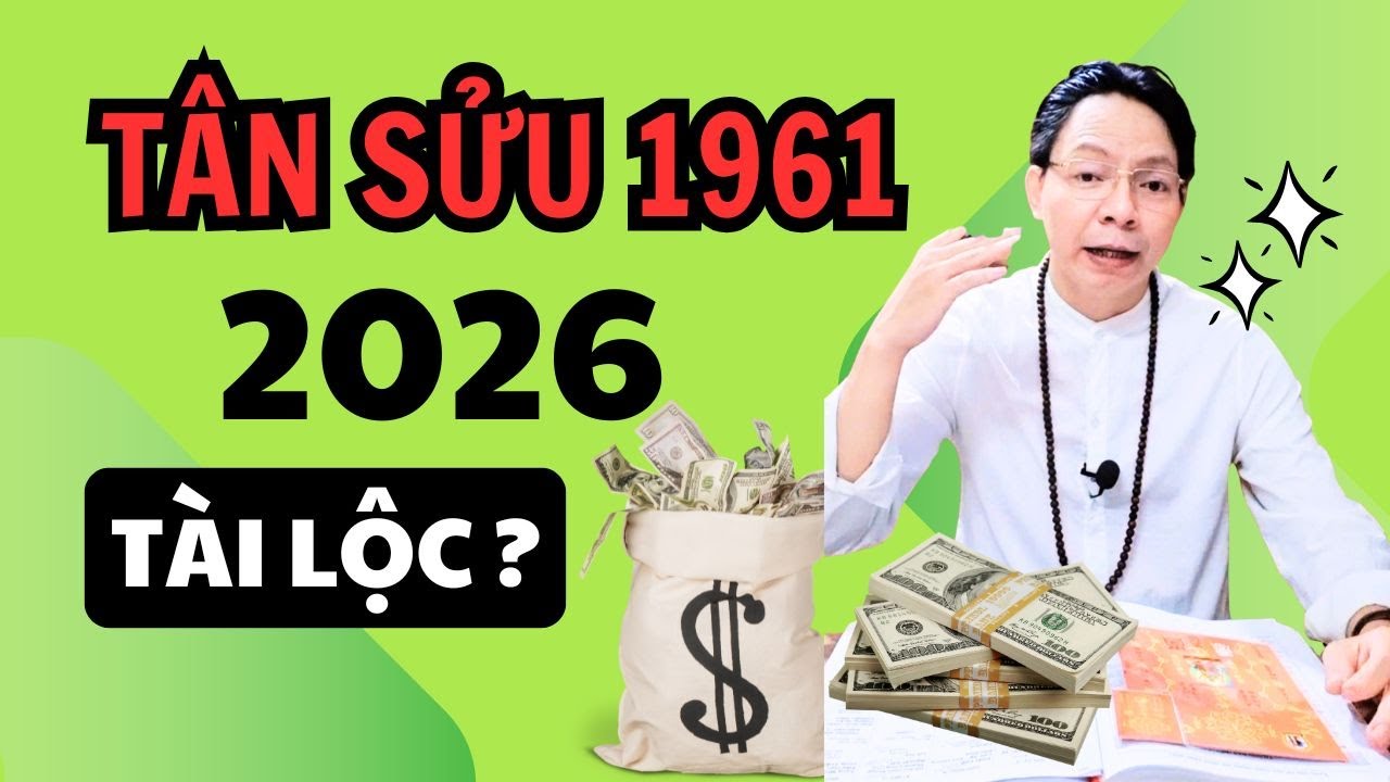 Tuổi Tân Sửu 1961 năm 2026 nam mạng cẩn thận, nữ mạng 1961 Bình An