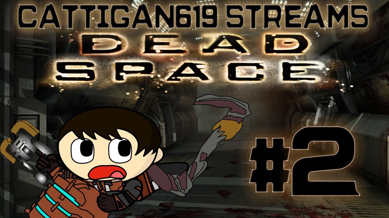 Dead Space Train Cattigan619 Streams: Dead Space pt2 (Final) - YouTube