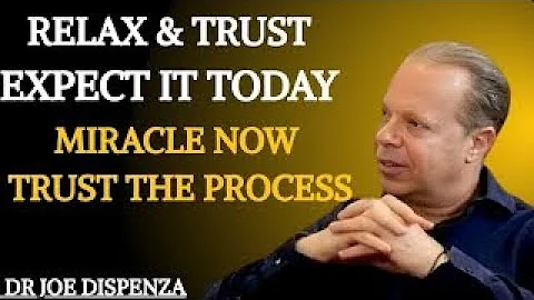 RELAX AND TRUST | EXPECT IT THE SAME DAY ✨ Dr Joe Dispenza Motivational Meditation Speech
