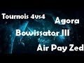  pvp bowissator iii  poules  agora vs  air pay zed 