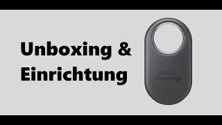 Samsung SmartTag 2: Unboxing, Einrichtung und Vergleich SmartTag