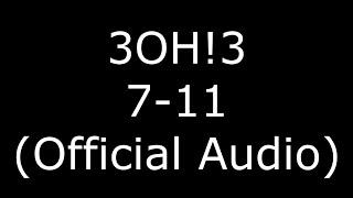3OH!3 7-11 (Official Audio)