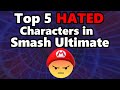 Top 5 Most Hated Characters in Smash Ultimate