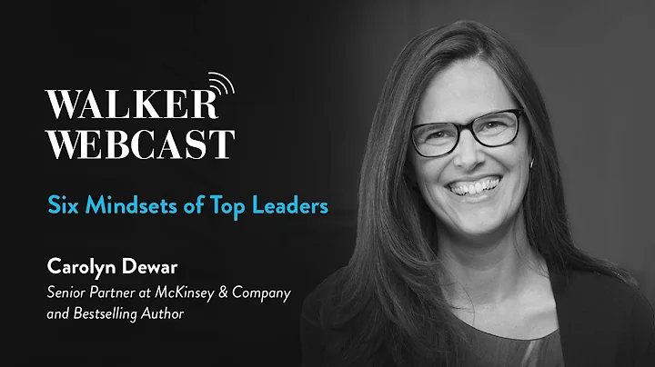 Six Mindsets of Top Leaders with Carolyn Dewar