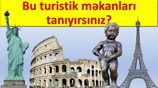 Bu Turistik Məkanları Tanıyırsınız? Ümumi Biliklər Üzrə Sual-Cavab