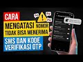 Cara Mengatasi Nomor Tidak Bisa Menerima SMS & Kode OTP (100% Berhasil) Terbaru 2026
