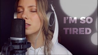 i&#39;m so tired - Lauv and Troye Sivan | Romy Wave cover