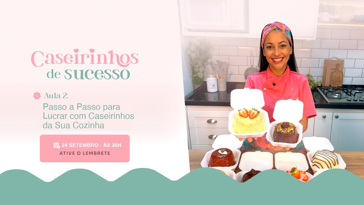 Aula 2: Passo a Passo para Lucrar com Caseirinhos da Cozinha da Sua Casa