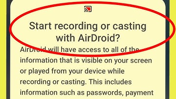 AirDroid Start Now Popup Problem | Start recording or casting with AirDroid