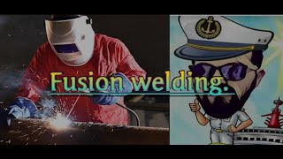 FUSION WELDING OR NON PRESSURE WELDING.