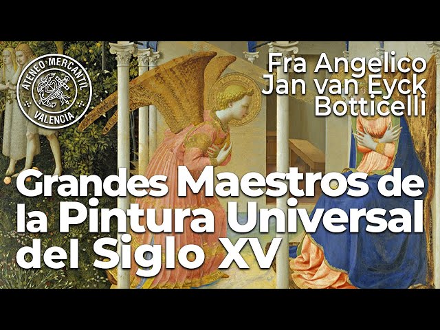 Fra Angelico, Jan van Eyck y Botticelli | Grandes Maestros de la Pintura: S. XV | Amando García