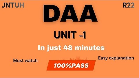 DAA unit1 | in just 48 minutes| simple explanation| 100% PASS | MUST WATCH