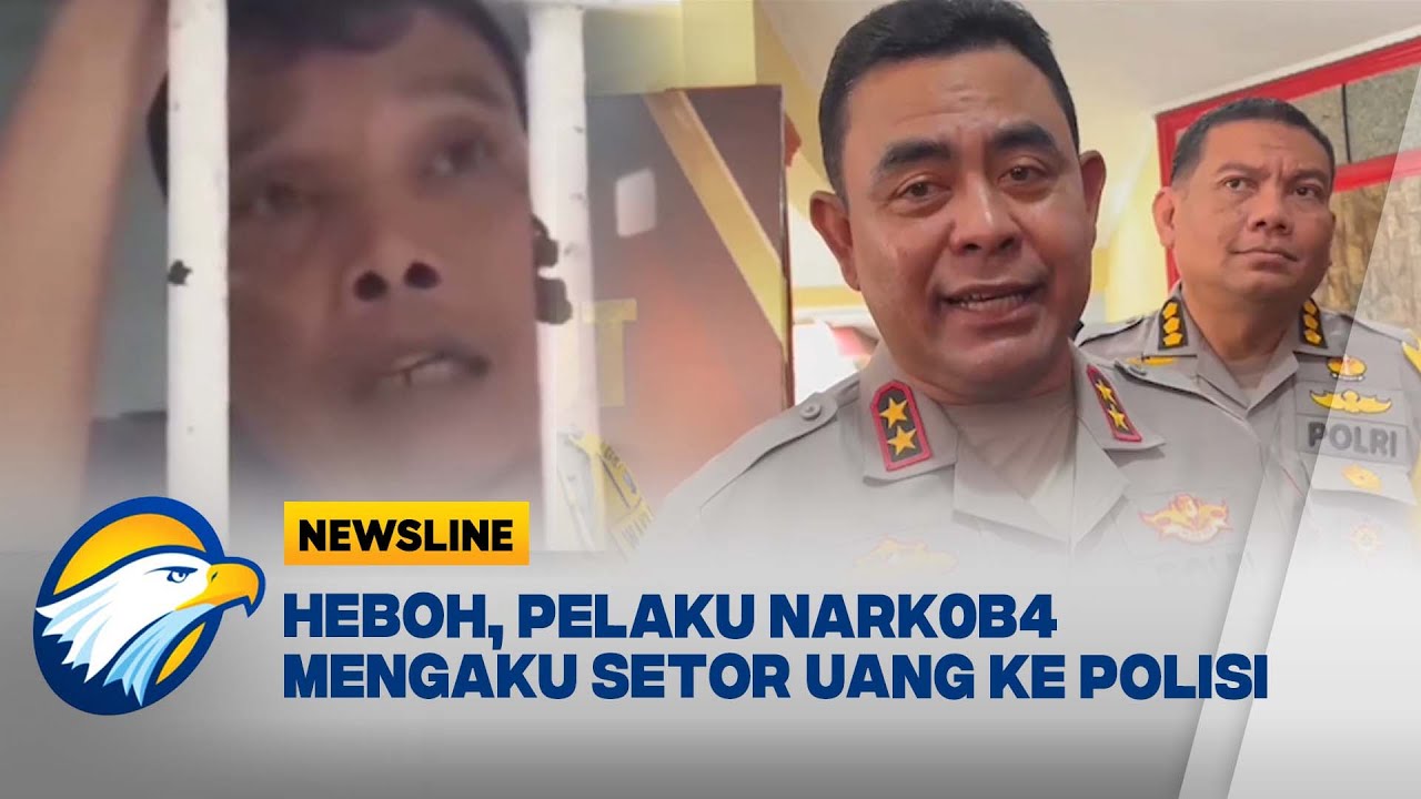 Video Viral Bandar Narkoba Sebut Perwira Polisi Terima Uang Hasil N4rk0b4 [Newsline]