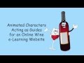 Glass &amp; Bottle Animation (e-Learning Guides for a Wine Website)