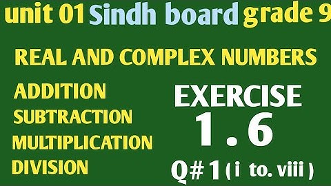 Exercise 1.6 unit 1 real and complex numbers class 9 Sindh board