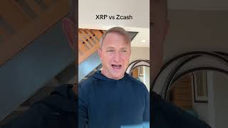 Why buy XRP over Zcash.