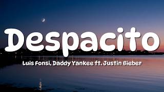 Justin Bieber - Despacito (Lyrics) ft. Luis Fonsi & Daddy Yankee