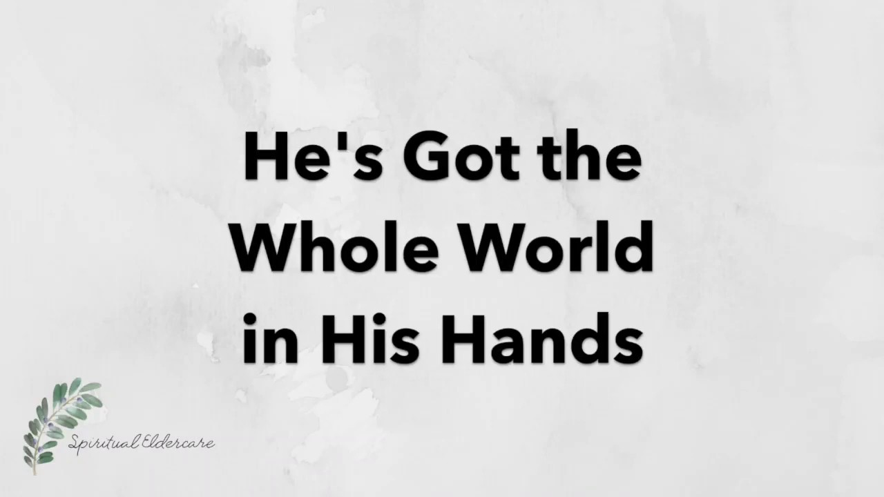 He's Got the Whole World in His Hands | Hymn with Lyrics | Dementia friendly