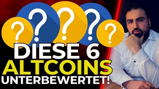 Diese 6 TOP-ALTCOINS sind UNTERBEWERTET!