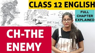 THE ENEMY CLASS 12 ENGLISH/// IN HINDI DETAILED EXPLANATION