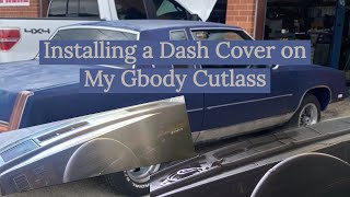 This is how I installed my dash cover on My Gbody Cutlass