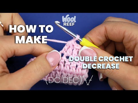 DOUBLE CROCHET DECREASE / TWO DC TOGETHER (dc dec/ dc2tog) | Easy Crochet Tutorials | Wool Reef