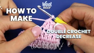 DOUBLE CROCHET DECREASE / TWO DC TOGETHER (dc dec/ dc2tog) | Easy Crochet Tutorials | Wool Reef
