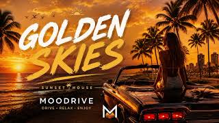 Golden Skies ☀️ | Sunset House 2026 | Moodrive