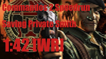 Commandos 2: Men of Courage Speedrun | Saving Private Smith - Normal Solo | 1:42 [WR]