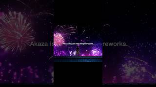 Reason Why Akaza Watch Fireworks