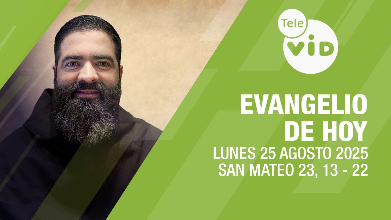 Evangelio de hoy 📖 Lectio Divina, Lunes 25 de agosto 2025 | Tele VID