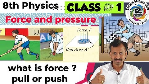 8th NCERT physics 1st lesson force and pressure class -1 what is force with text book